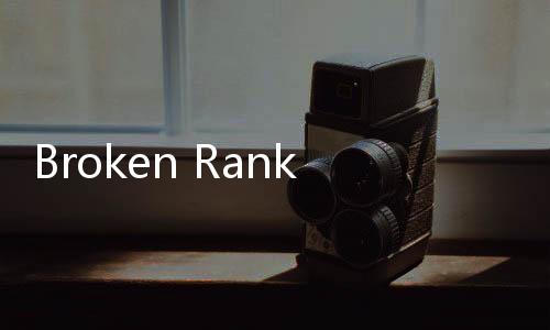 Broken Ranks 中文手游破解版下载