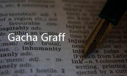 Gacha Graffiti中文版下载