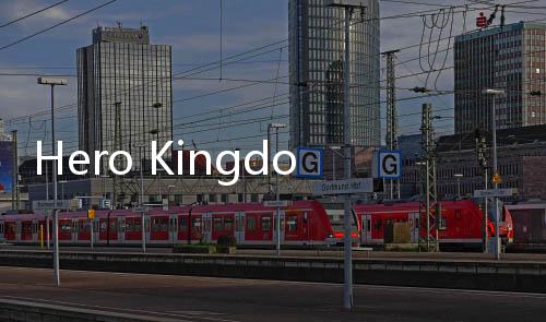 Hero Kingdom英雄王国下载