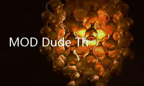 MOD Dude Theft Wars中文版下载