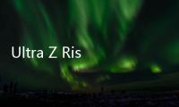 Ultra Z Riser自制泽塔升华器模拟器