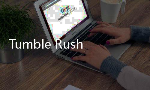 Tumble Rush翻滚冲刺下载