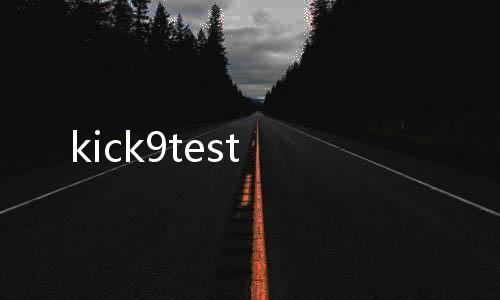 kick9test