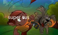 super sus